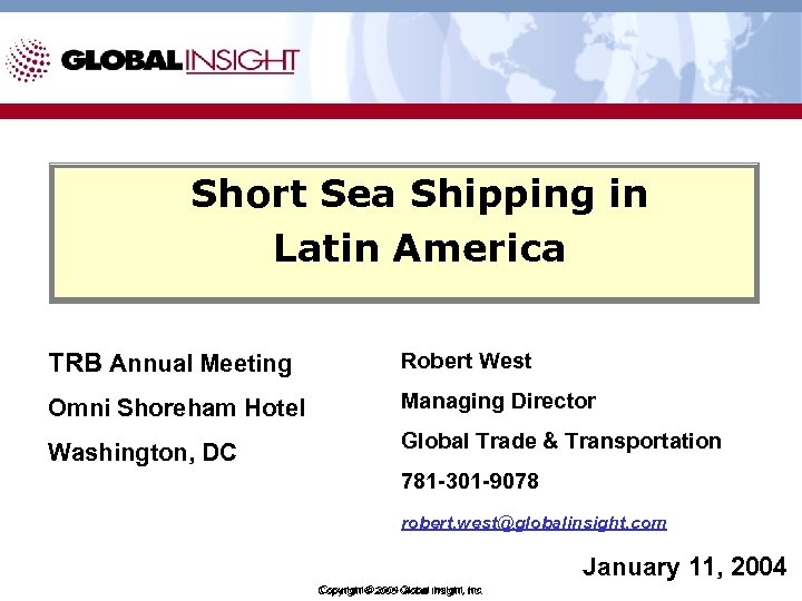 Short Sea Shipping in Latin America TRB Annual Meeting Robert West Omni Shoreham Hotel