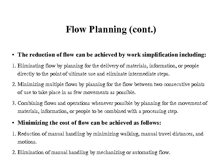 Flow Planning (cont. ) • The reduction of flow can be achieved by work