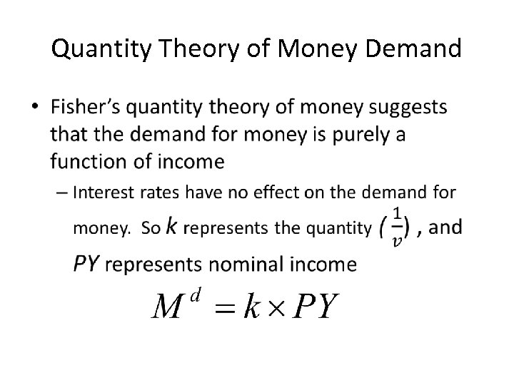 Quantity Theory of Money Demand • 