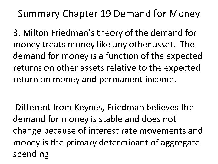 Summary Chapter 19 Demand for Money 3. Milton Friedman’s theory of the demand for