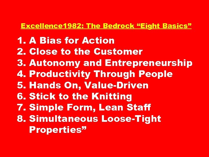 Excellence 1982: The Bedrock “Eight Basics” 1. 2. 3. 4. 5. 6. 7. 8.