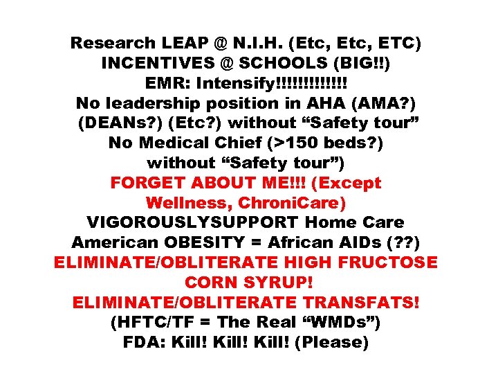 Research LEAP @ N. I. H. (Etc, ETC) INCENTIVES @ SCHOOLS (BIG!!) EMR: Intensify!!!!!!!