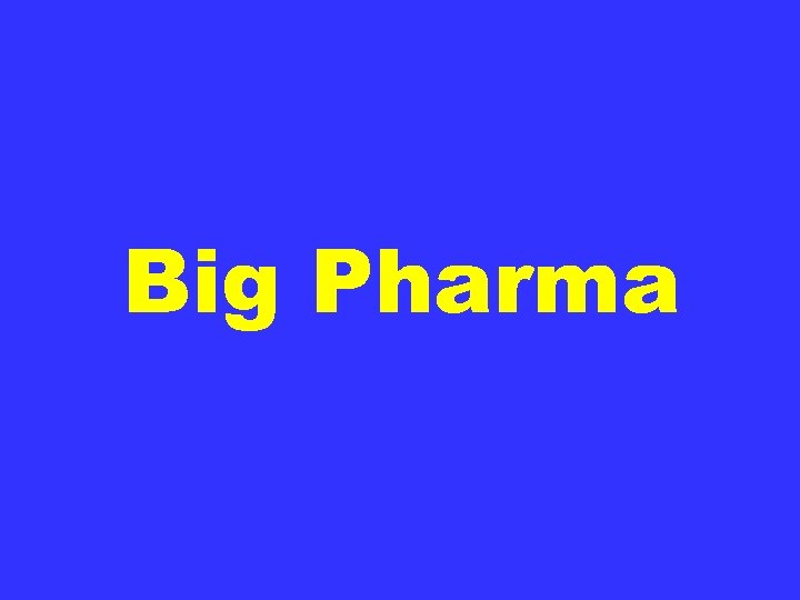 Big Pharma 