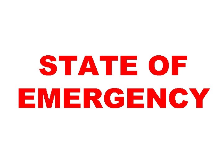 STATE OF EMERGENCY 