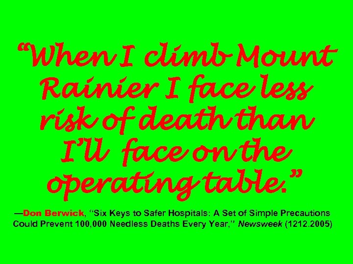 “When I climb Mount Rainier I face less risk of death than I’ll face
