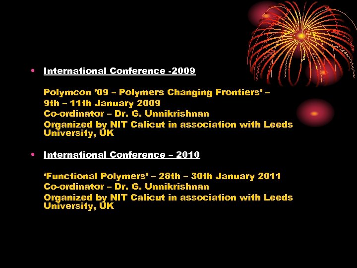  • International Conference -2009 Polymcon ’ 09 – Polymers Changing Frontiers’ – 9