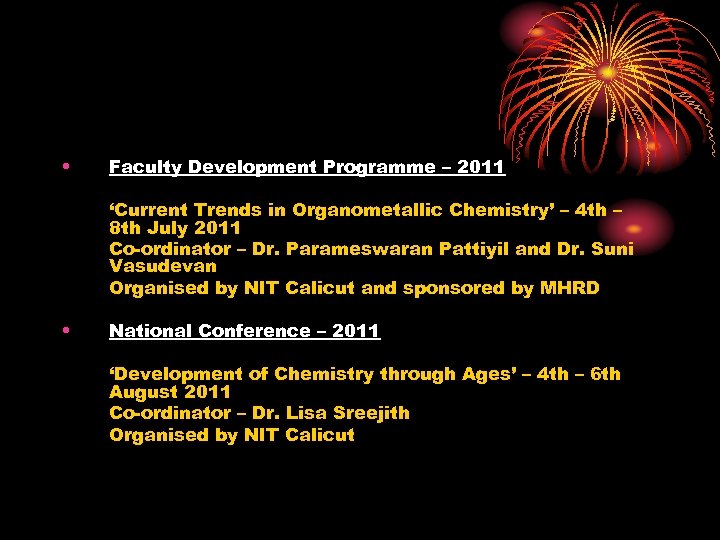  • Faculty Development Programme – 2011 ‘Current Trends in Organometallic Chemistry’ – 4
