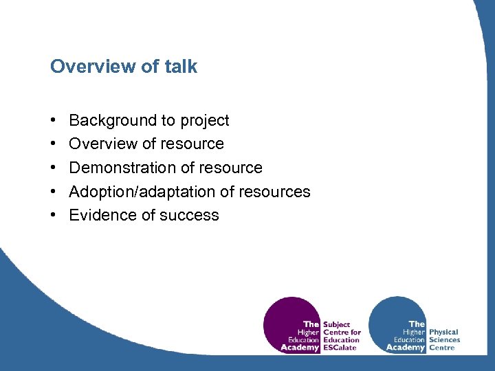 Overview of talk • • • Background to project Overview of resource Demonstration of