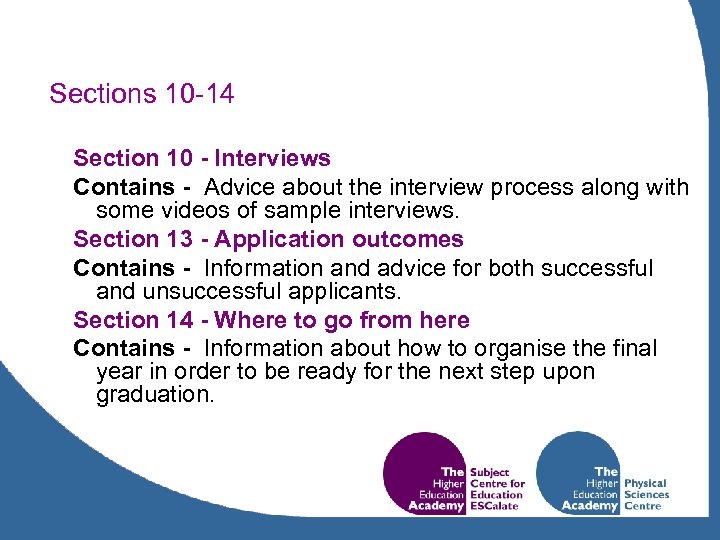 Sections 10 -14 Section 10 - Interviews Contains - Advice about the interview process
