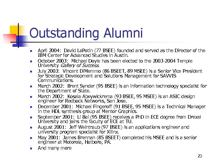 Outstanding Alumni n n n n n April 2004: David La. Potin (77 BSEE)