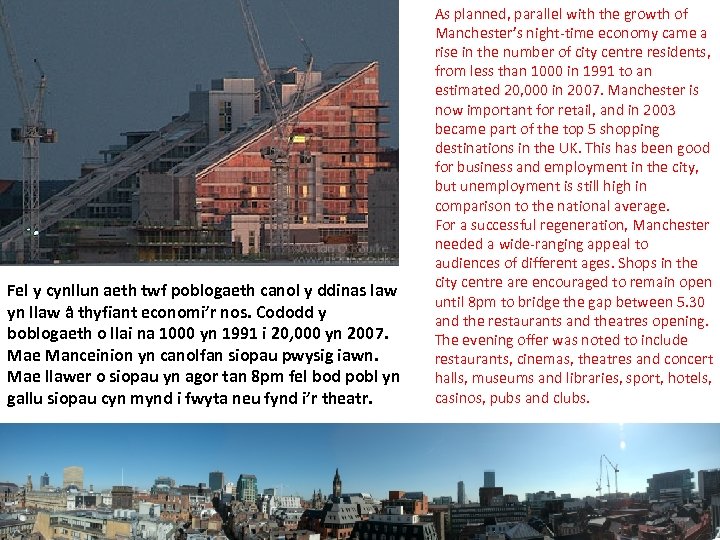 Fel y cynllun aeth twf poblogaeth canol y ddinas law yn llaw â thyfiant