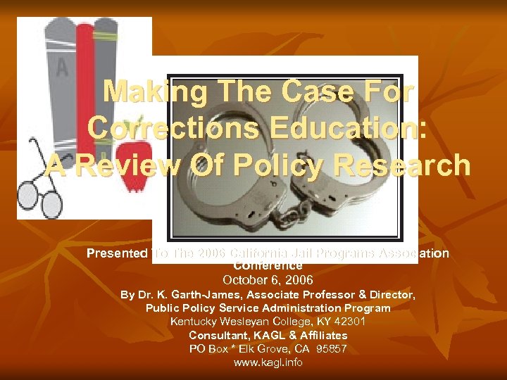 Making The Case For Corrections Education: A Review Of Policy Research Presented To The