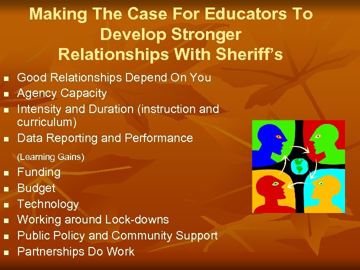 Making The Case For Educators To Develop Stronger Relationships With Sheriff’s n n Good