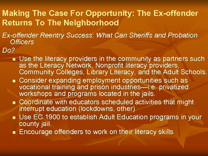 Making The Case For Opportunity: The Ex-offender Returns To The Neighborhood Ex-offender Reentry Success: