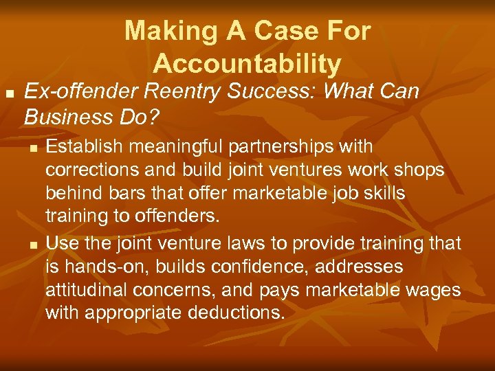 Making A Case For Accountability n Ex-offender Reentry Success: What Can Business Do? n