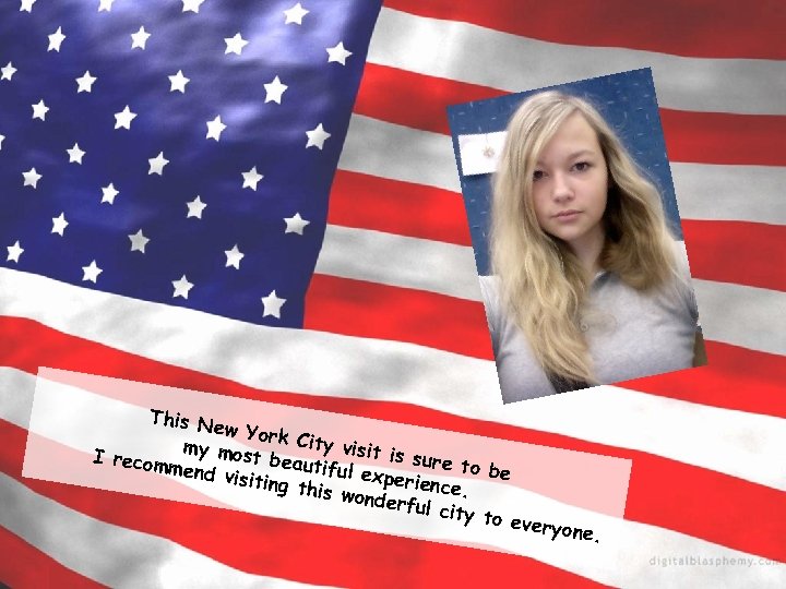 This N ew Yor my mos k City visit is I recom t beaut