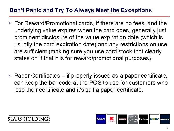Don’t Panic and Try To Always Meet the Exceptions • For Reward/Promotional cards, if