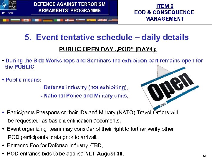 ITEM 8 EOD & CONSEQUENCE MANAGEMENT 5. Event tentative schedule – daily details PUBLIC
