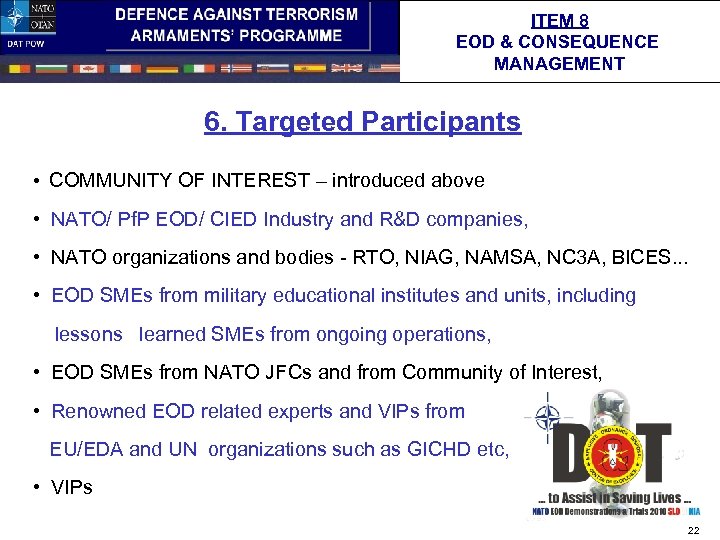 ITEM 8 EOD & CONSEQUENCE MANAGEMENT 6. Targeted Participants • COMMUNITY OF INTEREST –