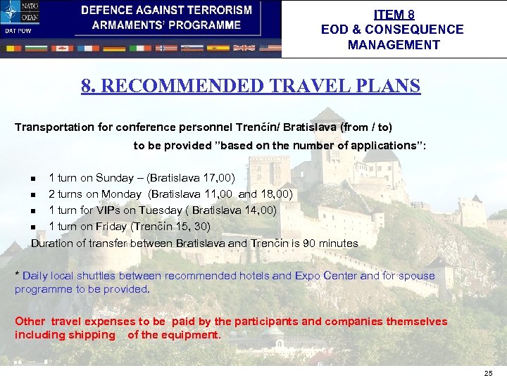 ITEM 8 EOD & CONSEQUENCE MANAGEMENT 8. RECOMMENDED TRAVEL PLANS Transportation for conference personnel