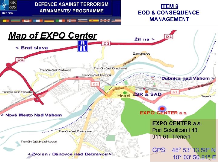 ITEM 8 EOD & CONSEQUENCE MANAGEMENT Map of EXPO Center EXPO CENTER a. s.