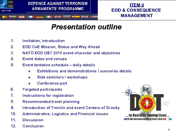 ITEM 8 EOD & CONSEQUENCE MANAGEMENT Presentation outline 1. Invitation, introduction 2. EOD Co.
