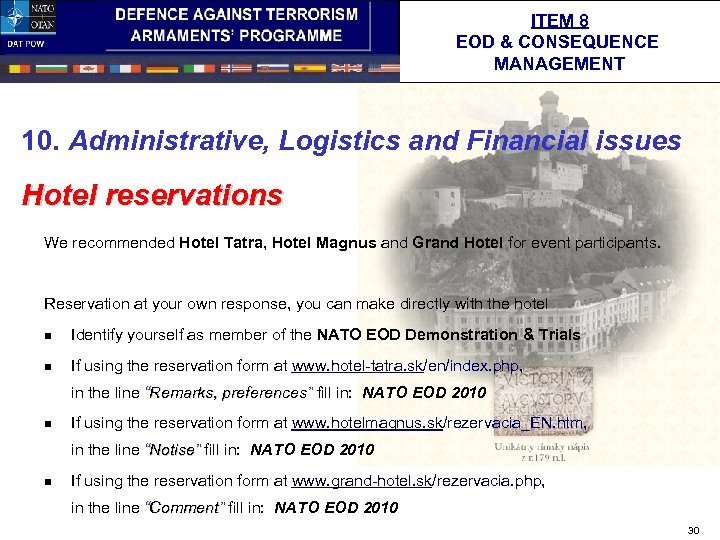 ITEM 8 EOD & CONSEQUENCE MANAGEMENT 10. Administrative, Logistics and Financial issues Hotel reservations