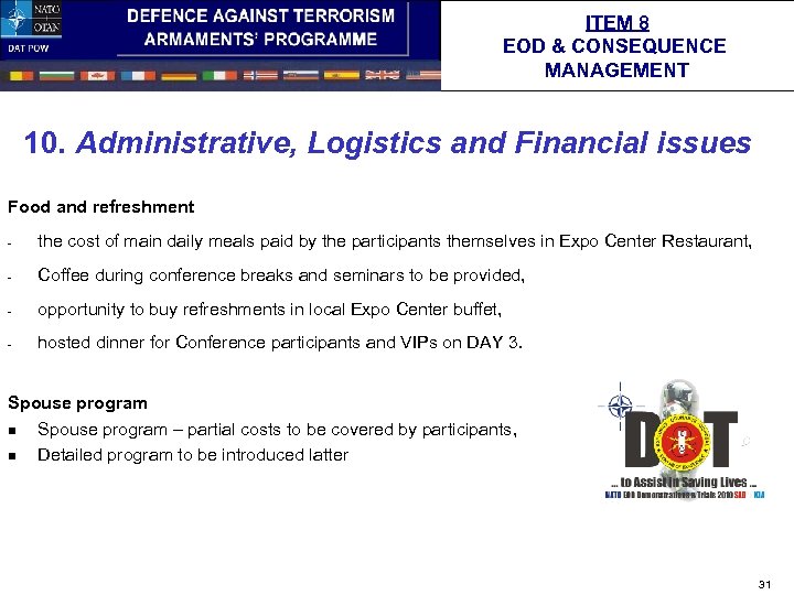 ITEM 8 EOD & CONSEQUENCE MANAGEMENT 10. Administrative, Logistics and Financial issues Food and