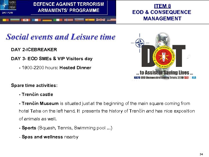 ITEM 8 EOD & CONSEQUENCE MANAGEMENT Social events and Leisure time DAY 2 -ICEBREAKER