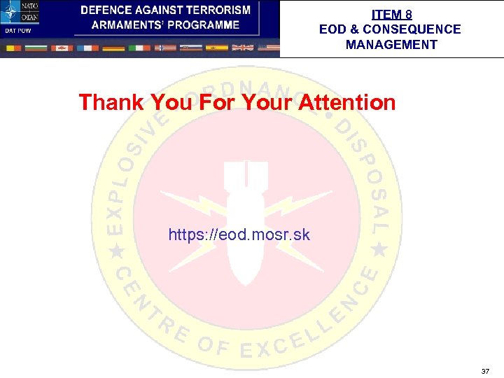 ITEM 8 EOD & CONSEQUENCE MANAGEMENT Thank You For Your Attention https: //eod. mosr.