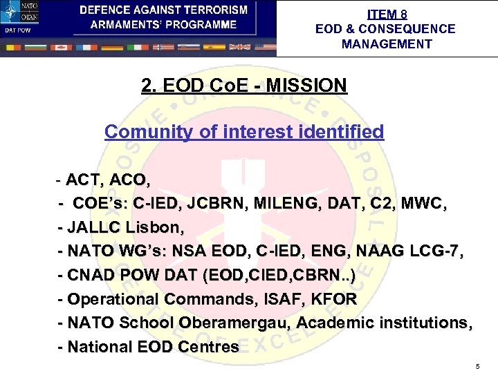 ITEM 8 EOD & CONSEQUENCE MANAGEMENT 2. EOD Co. E - MISSION Comunity of
