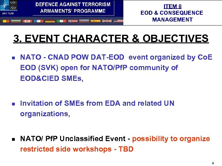 ITEM 8 EOD & CONSEQUENCE MANAGEMENT 3. EVENT CHARACTER & OBJECTIVES n n n