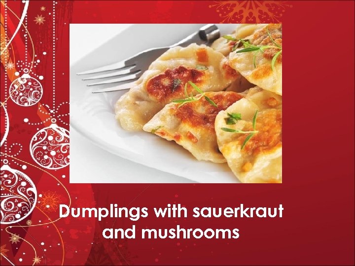 Dumplings with sauerkraut and mushrooms 