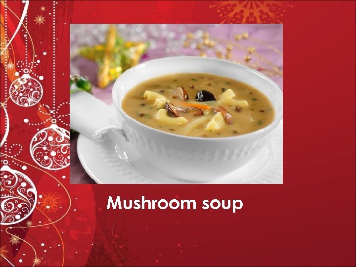 Mushroom soup 
