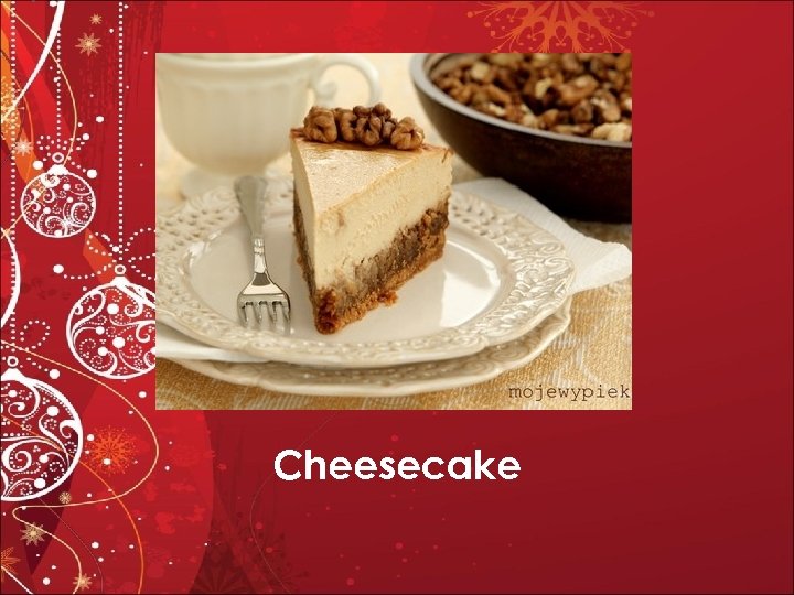 Cheesecake 