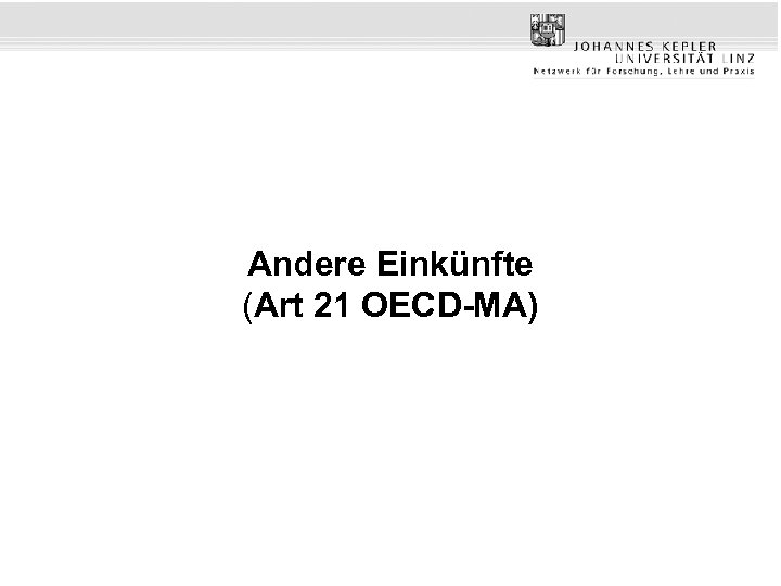 Andere Einkünfte (Art 21 OECD-MA) 