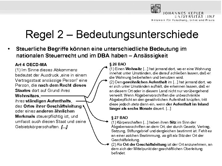 Regel 2 – Bedeutungsunterschiede • Steuerliche Begriffe können eine unterschiedliche Bedeutung im nationalen Steuerrecht