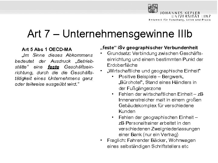 Art 7 – Unternehmensgewinne IIIb Art 5 Abs 1 OECD-MA „Im Sinne dieses Abkommens