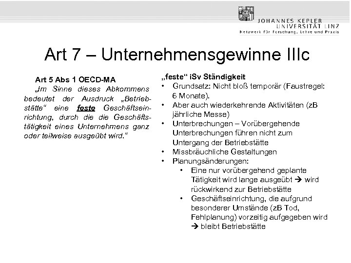 Art 7 – Unternehmensgewinne IIIc Art 5 Abs 1 OECD-MA „Im Sinne dieses Abkommens