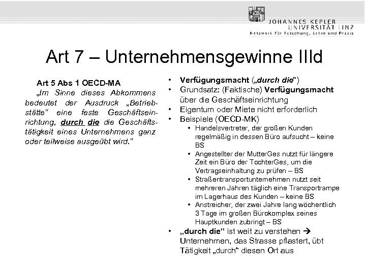 Art 7 – Unternehmensgewinne IIId Art 5 Abs 1 OECD-MA „Im Sinne dieses Abkommens