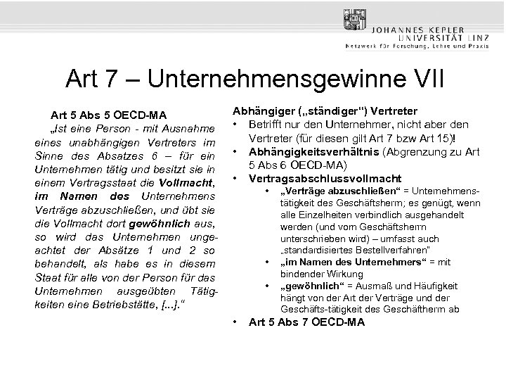 Art 7 – Unternehmensgewinne VII Art 5 Abs 5 OECD-MA „Ist eine Person -