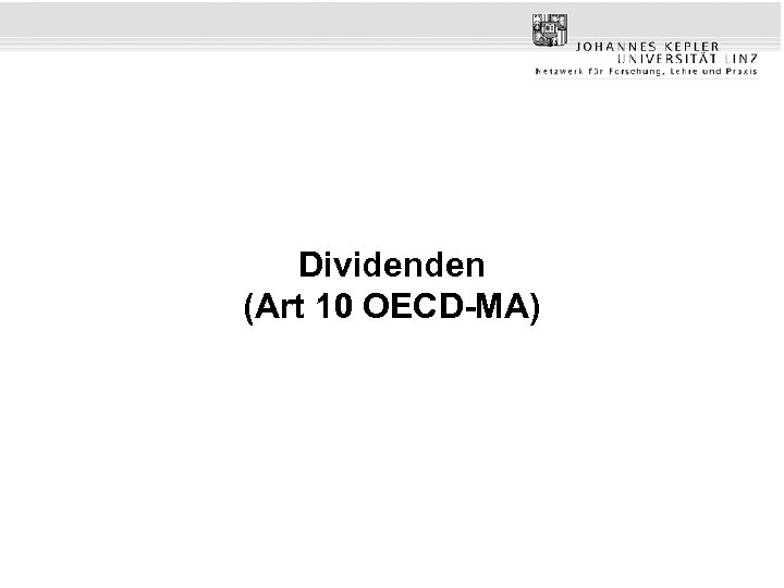 Dividenden (Art 10 OECD-MA) 