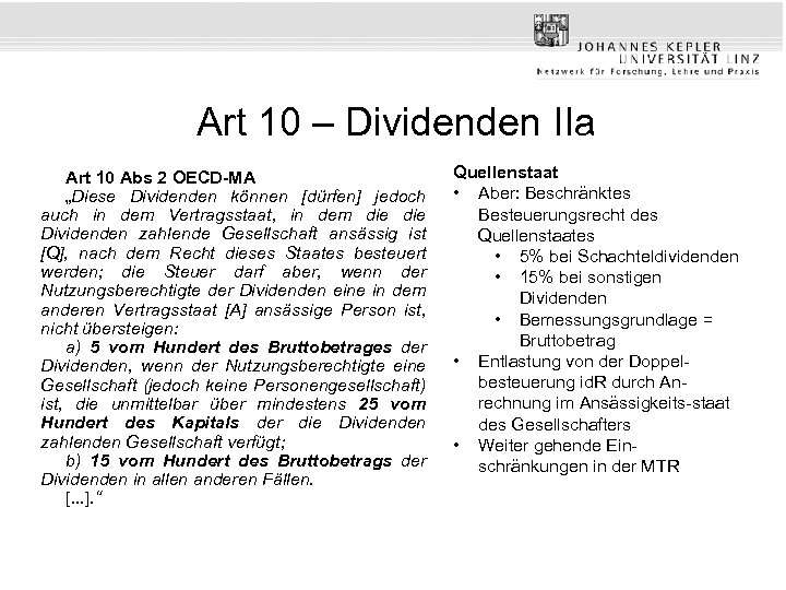 Art 10 – Dividenden IIa Art 10 Abs 2 OECD-MA „Diese Dividenden können [dürfen]