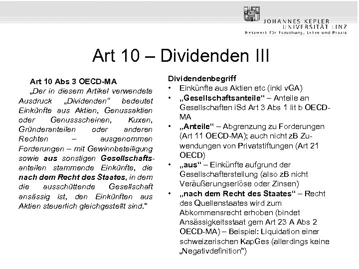 Art 10 – Dividenden III Art 10 Abs 3 OECD-MA „Der in diesem Artikel