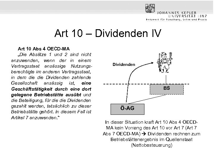 Art 10 – Dividenden IV Art 10 Abs 4 OECD-MA „Die Absätze 1 und