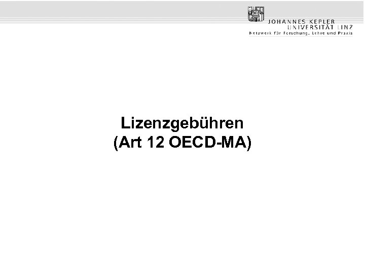 Lizenzgebühren (Art 12 OECD-MA) 