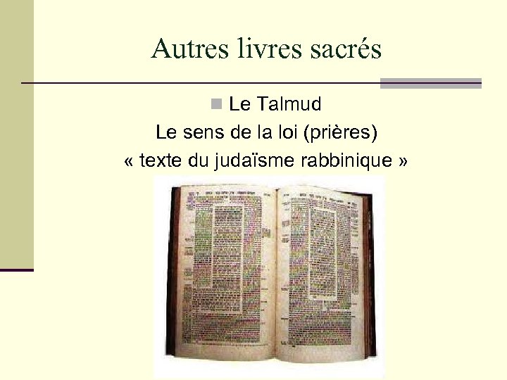 Autres livres sacrés n Le Talmud Le sens de la loi (prières) « texte
