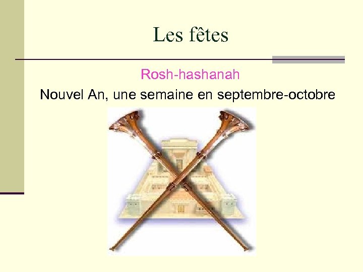 Les fêtes Rosh-hashanah Nouvel An, une semaine en septembre-octobre 