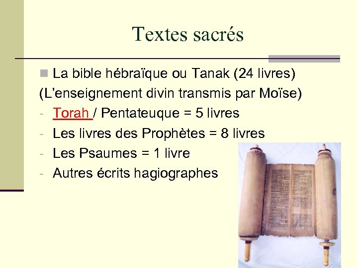 Textes sacrés n La bible hébraïque ou Tanak (24 livres) (L’enseignement divin transmis par