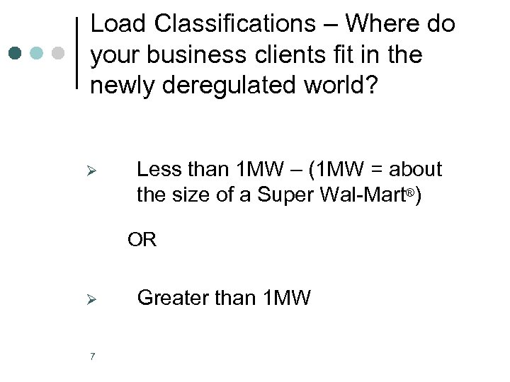 Load Classifications – Where do your business clients fit in the newly deregulated world?
